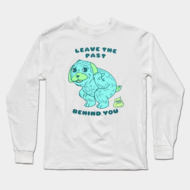 Leave The Past Behind You Long Sleeve T-Shirt by JKCreations